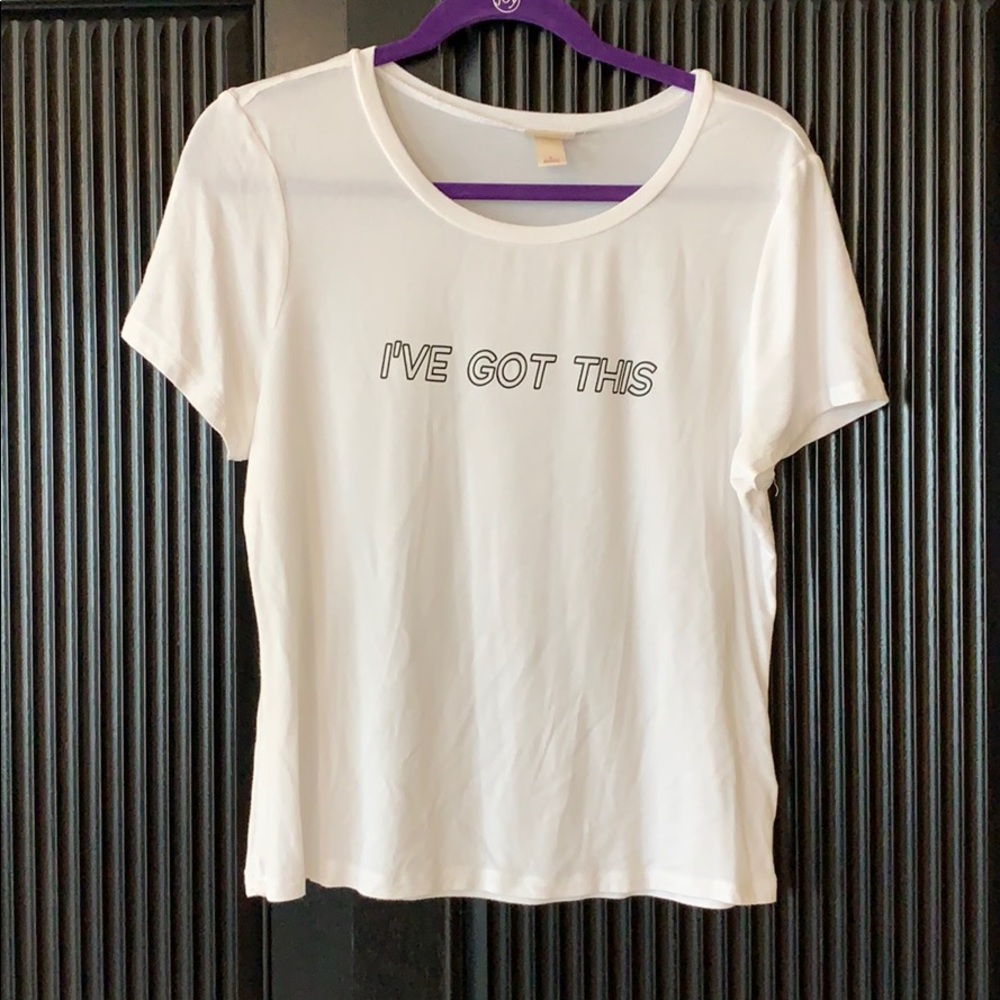 “I’ve got this” t shirt